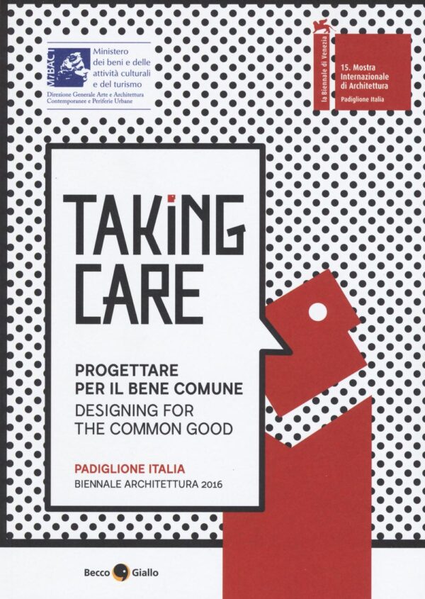Libro Taking care. Progettare per il bene comune di  - ean 9788899016449 - Becco Giallo