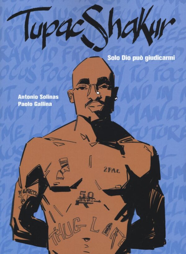 Libro Tupac Shakur. Solo Dio può giudicarmi di Antonio Solinas; Paolo Gallina - ean 9788899016456 - Becco Giallo
