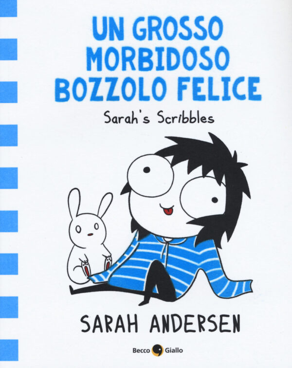 Libro grosso morbidoso bozzolo felice. Sarah's Scribbles di Sarah Andersen - ean 9788899016616 - Becco Giallo