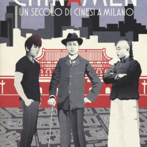Libro Chinamen. Un secolo di cinesi a Milano di Matteo Demonte; Ciaj Rocchi - ean 9788899016630 - Becco Giallo