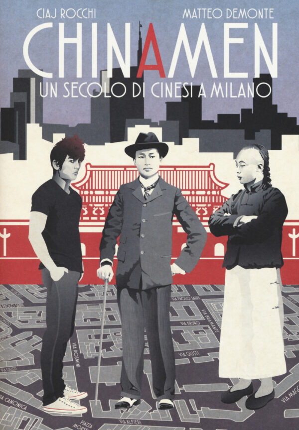 Libro Chinamen. Un secolo di cinesi a Milano di Matteo Demonte; Ciaj Rocchi - ean 9788899016630 - Becco Giallo