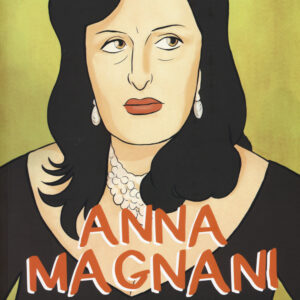 Libro Anna Magnani di Rachele Marrazzo; Marcella Onzo - ean 9788899016654 - Becco Giallo