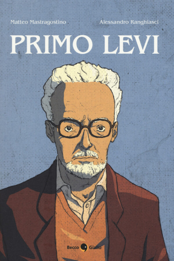 Libro Primo Levi di Matteo Mastragostino - ean 9788899016661 - Becco Giallo