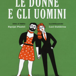 Libro donne e gli uomini di Equipo Plantel; Luci Gutiérrez - ean 9788899016678 - Becco Giallo