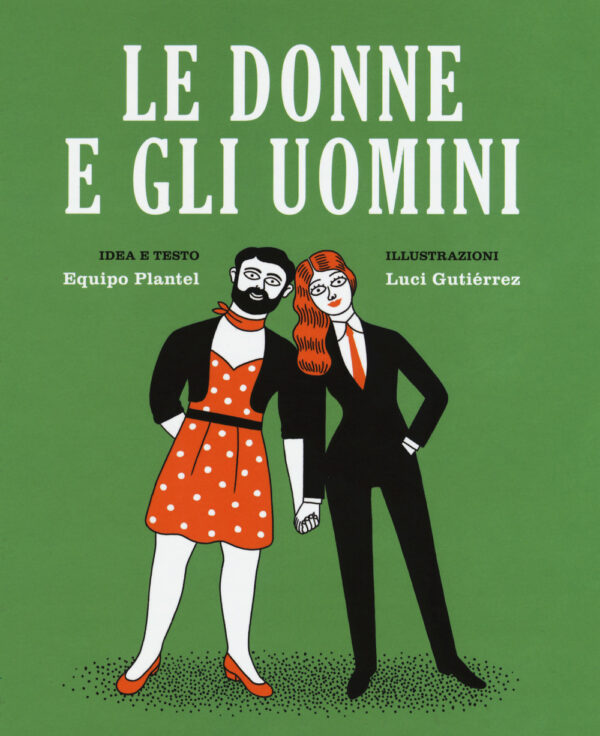 Libro donne e gli uomini di Equipo Plantel; Luci Gutiérrez - ean 9788899016678 - Becco Giallo