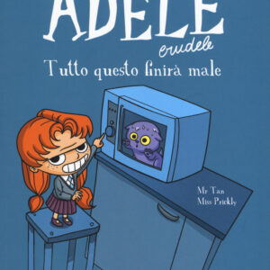 Libro Adele crudele di Mr Tan - ean 9788899016852 - Becco Giallo