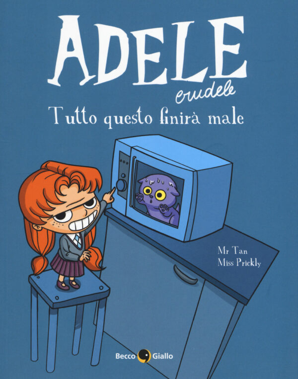 Libro Adele crudele di Mr Tan - ean 9788899016852 - Becco Giallo
