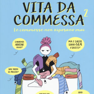 Libro commesse non riposano mai. Vita da commessa di Laura Tanfani - ean 9788899016975 - Becco Giallo