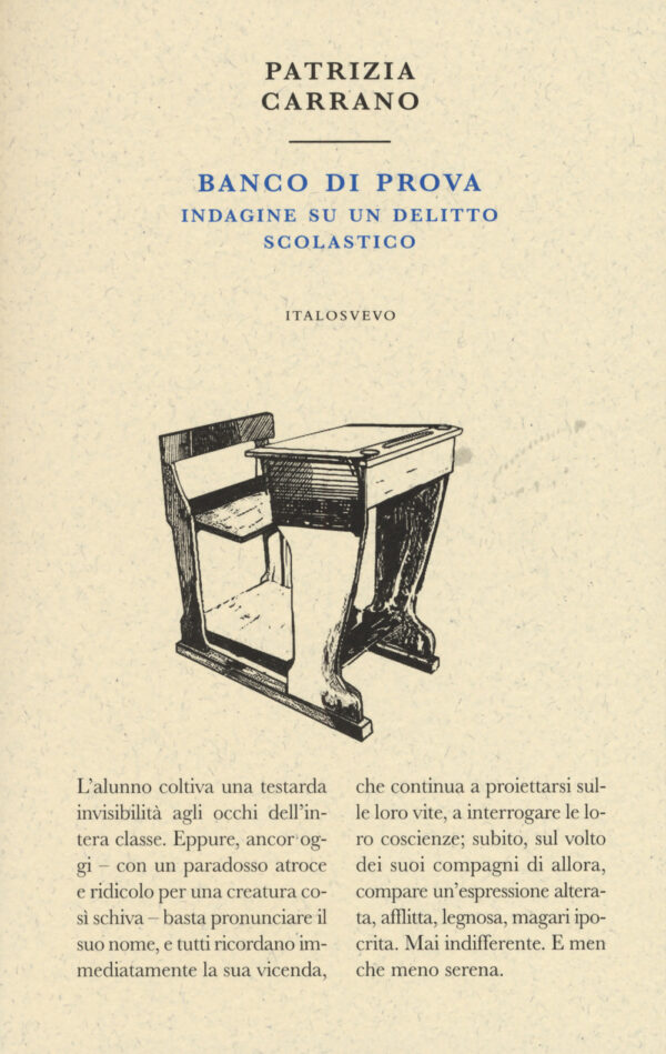 Libro Banco di prova. Indagine su un delitto scolastico di Patrizia Carrano - ean 9788899028275 - Italo Svevo