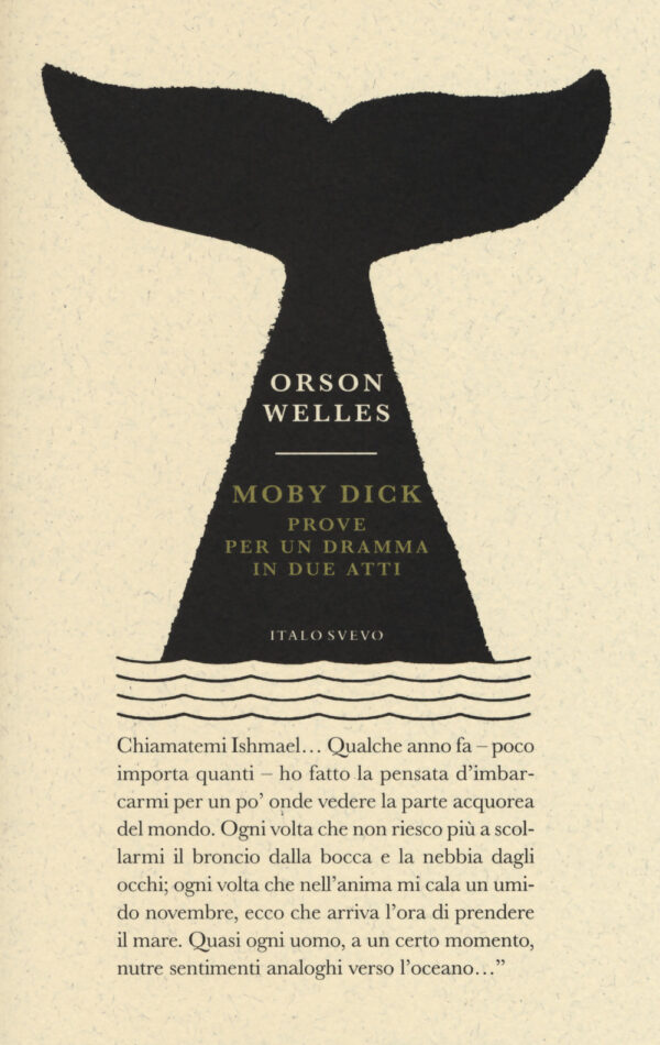 Libro Moby Dick. Prove per un dramma in due atti di Orson Welles - ean 9788899028329 - Italo Svevo