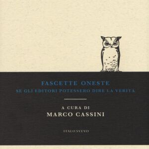 Libro Fascette oneste. Se gli editori potessero dire la verità di  - ean 9788899028435 - Italo Svevo