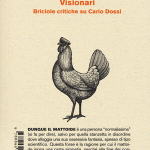 Libro Visionari. Briciole critiche su Carlo Dossi di Paolo Albani - ean 9788899028664 - Italo Svevo