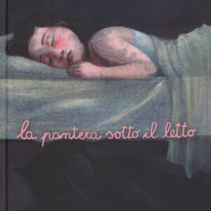 Libro pantera sotto il letto di Andrea Bajani; Mara Cerri - ean 9788899064068 - Orecchio Acerbo