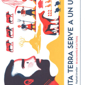 Libro Quanta terra serve a un uomo? Da una novella di Lev Tolstoj di Annelise Heurtier; Raphaël Urwiller - ean 9788899064082 - Orecchio Acerbo