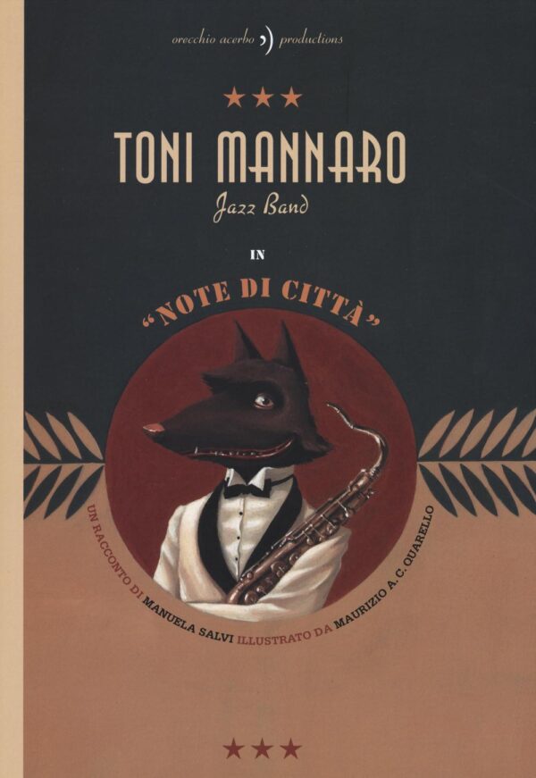 Libro Toni Mannaro Jazz Band. Note di città di Manuela Salvi; Maurizio A. Quarello - ean 9788899064365 - Orecchio Acerbo
