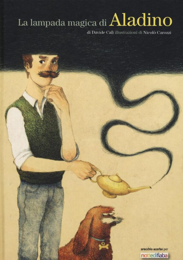 Libro lampada magica di Aladino di Davide Calì - ean 9788899064440 - Orecchio Acerbo