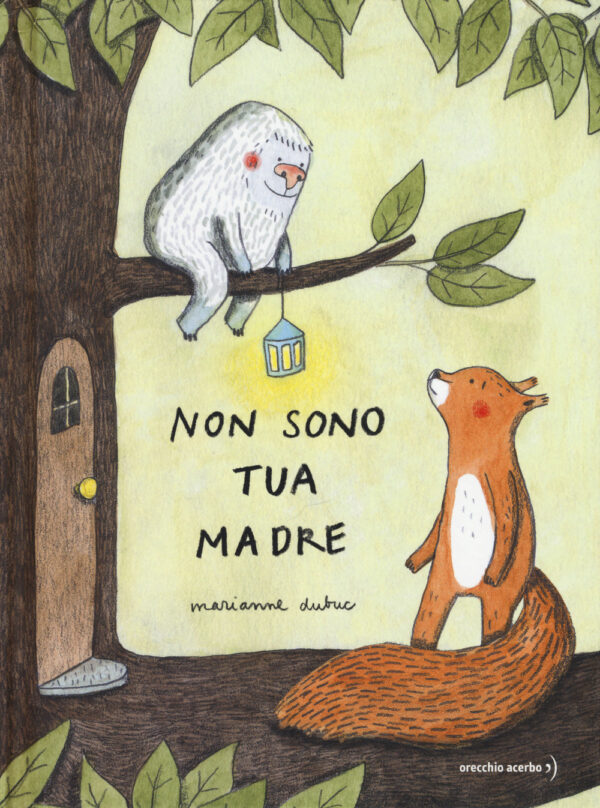 Libro Non sono tua madre di Marianne Dubuc - ean 9788899064488 - Orecchio Acerbo