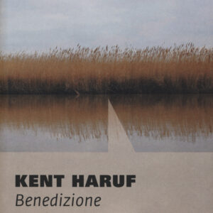 Libro Benedizione. Trilogia della pianura di Kent Haruf - ean 9788899253004 - NN Editore