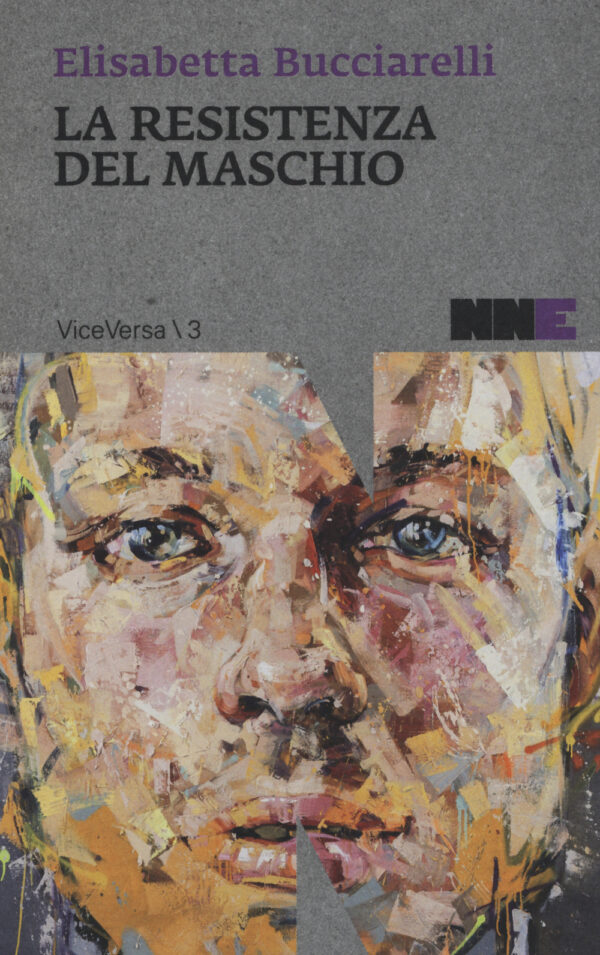 Libro resistenza del maschio di Elisabetta Bucciarelli - ean 9788899253097 - NN Editore