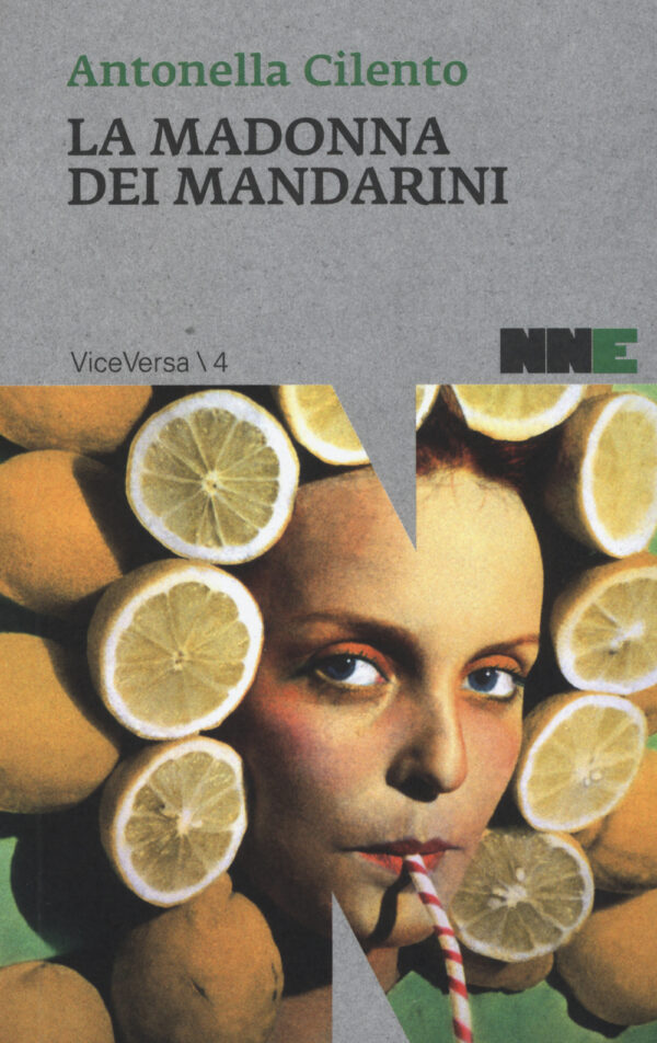 Libro Madonna dei mandarini di Antonella Cilento - ean 9788899253103 - NN Editore