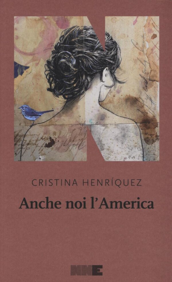 Libro Anche noi l'America di Cristina Henríquez - ean 9788899253257 - NN Editore