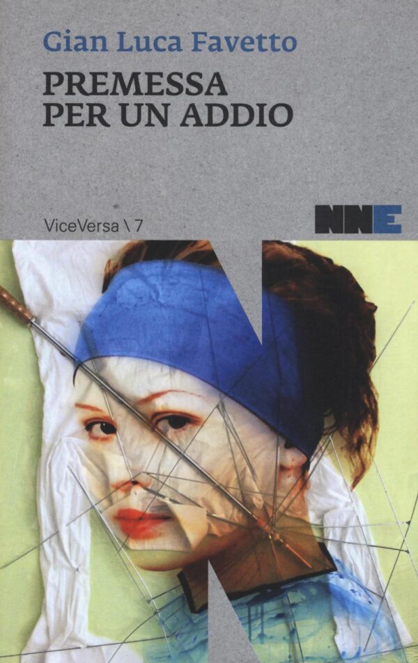 Libro Premessa per un addio di Gian Luca Favetto - ean 9788899253264 - NN Editore
