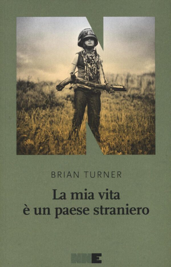 Libro mia vita è un paese straniero di Brian Turner - ean 9788899253431 - NN Editore