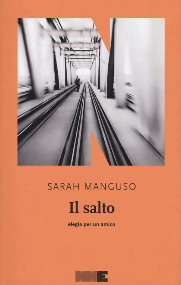 Libro salto. Elegia per un amico di Sarah Manguso - ean 9788899253547 - NN Editore