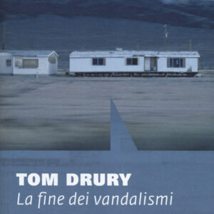 Libro fine dei vandalismi.Trilogia di Grouse County di Tom Drury - ean 9788899253554 - NN Editore