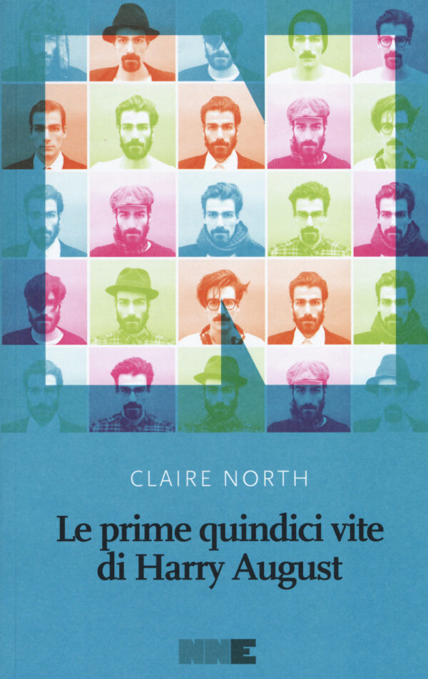 Libro prime quindici vite di Harry August di Claire North - ean 9788899253721 - NN Editore
