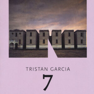Libro 7 di Tristan Garcia - ean 9788899253905 - NN Editore