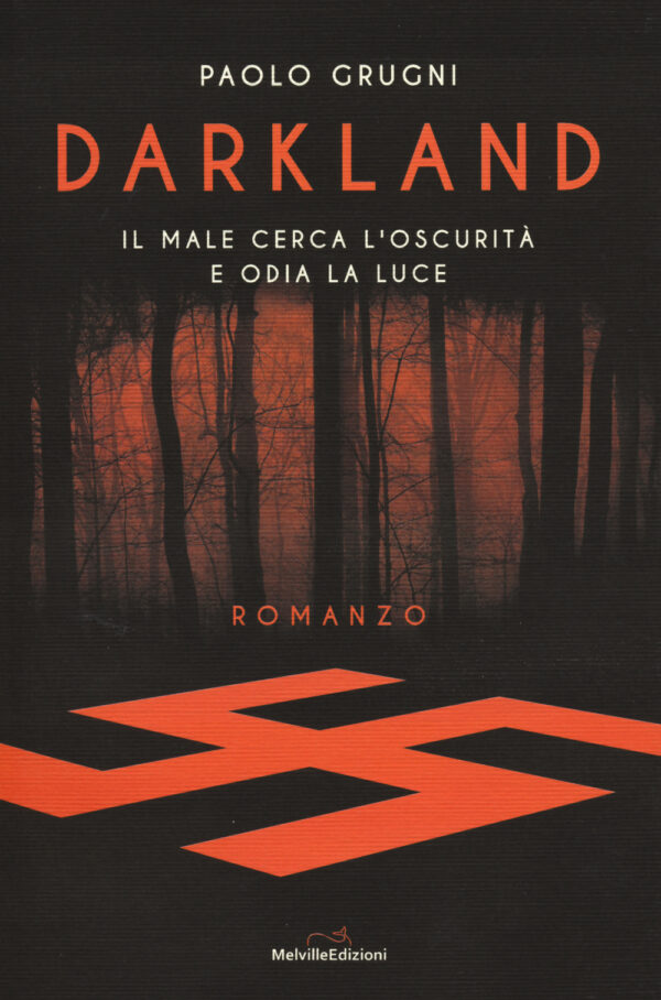 Libro Darkland di Paolo Grugni - ean 9788899294007 - Melville Edizioni