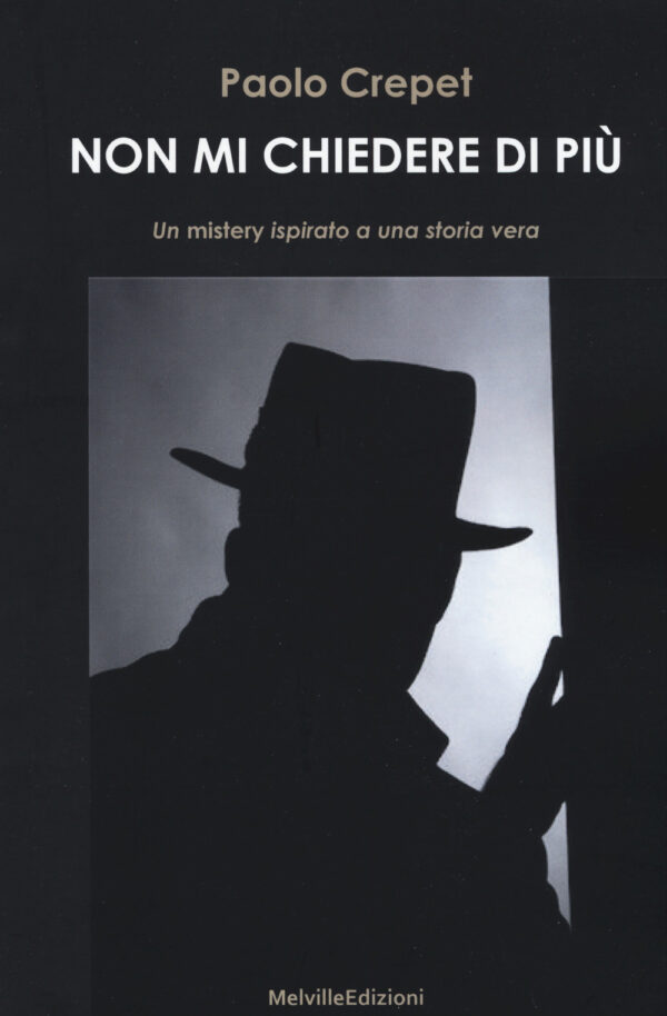 Libro Non mi chiedere di più di Paolo Crepet - ean 9788899294564 - Melville Edizioni