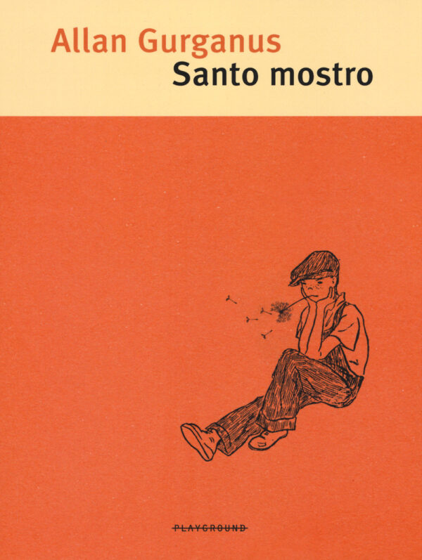 Libro Santo mostro di Allan Gurganus - ean 9788899452001 - Playground