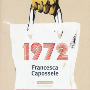 Libro 1972 di Francesca Capossele - ean 9788899452100 - Playground