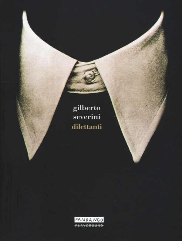 Libro Dilettanti di Gilberto Severini - ean 9788899452162 - Playground