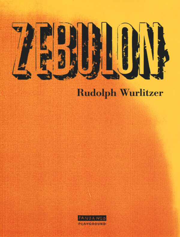 Libro Zebulon di Rudolph Wurlitzer - ean 9788899452179 - Playground