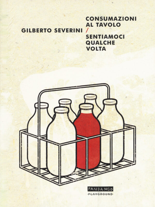 Libro Consumazioni al tavolo-Sentiamoci qualche volta di Gilberto Severini - ean 9788899452247 - Playground