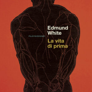 Libro vita di prima di Edmund White - ean 9788899452506 - Playground