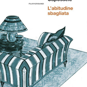 Libro abitudine sbagliata di Francesca Capossele - ean 9788899452537 - Playground