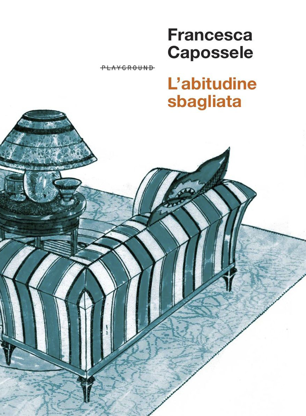 Libro abitudine sbagliata di Francesca Capossele - ean 9788899452537 - Playground
