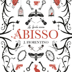 Libro Abisso. La favola oscura di J. Fiorentino - ean 9788899682606 - Elpìs