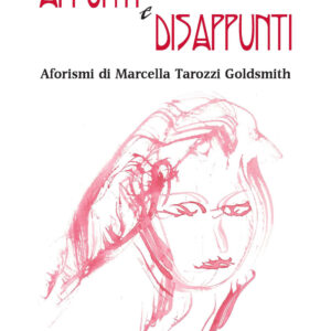 Libro Appunti e disappunti. Aforismi di Marcella Tarozzi Goldsmith - ean 9788899686093 - Airali