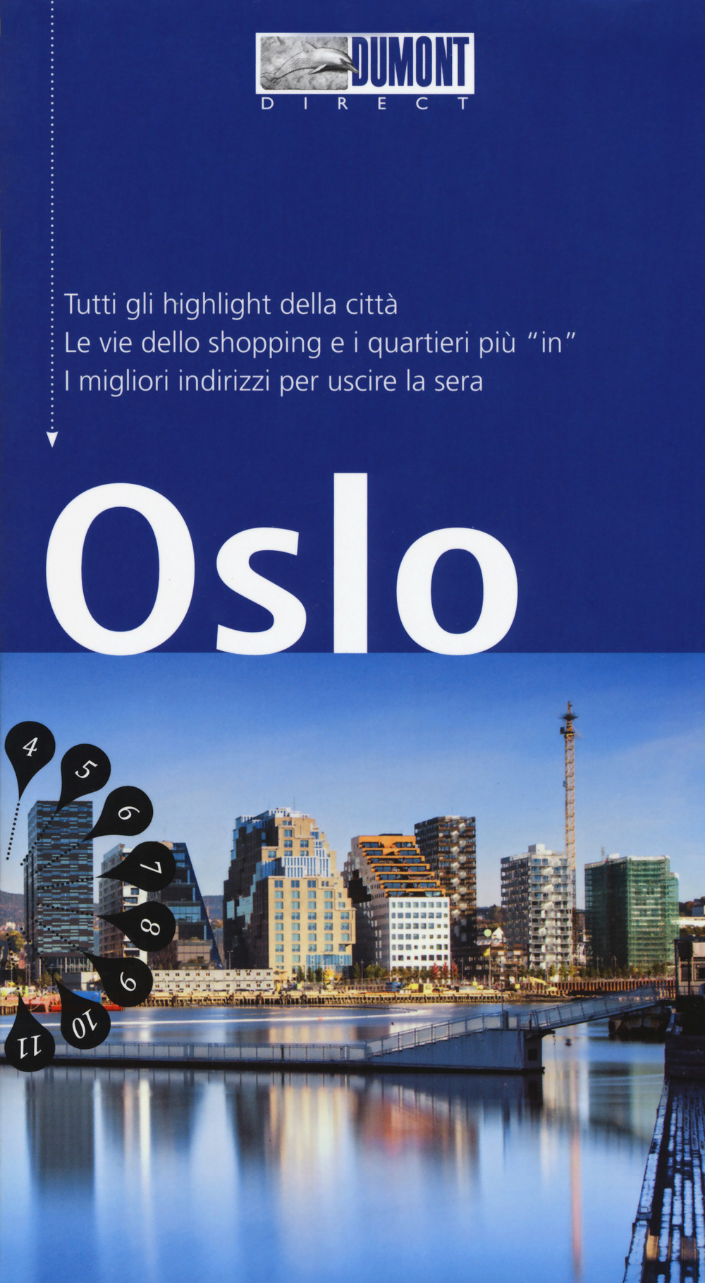 Libro Oslo. Con mappa di Marie Helen Banck; Michael Möbius; Annette Ster - ean 9788899694203 - Dumont