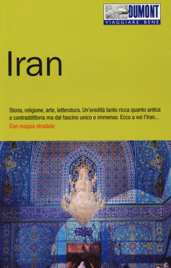 Libro Iran. Con mappa di Walter M. Weiss - ean 9788899694241 - Dumont