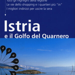 Libro Istria e il golfo del Quarnero. Con mappa di Daniela Schetar - ean 9788899694302 - Dumont