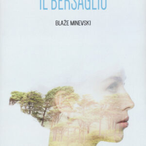 Libro bersaglio di Blaze Minevski - ean 9788899706067 - Lastaria Edizioni
