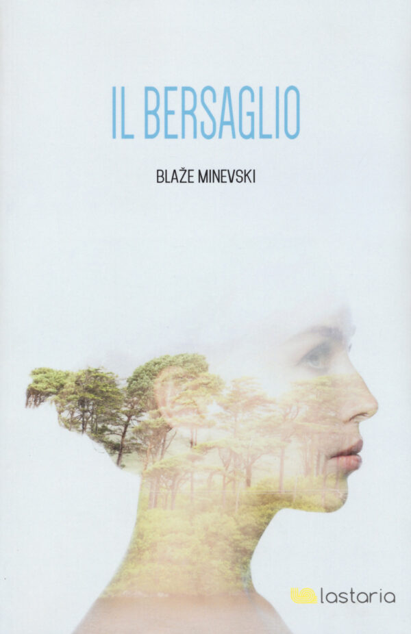 Libro bersaglio di Blaze Minevski - ean 9788899706067 - Lastaria Edizioni