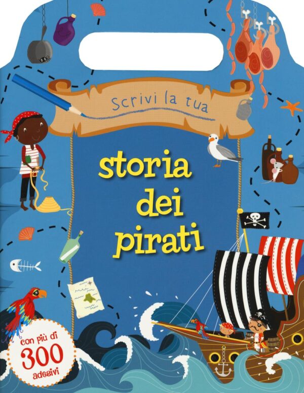 Libro Scrivi la tua storia dei pirati. Con adesivi di  - ean 9788899712037 - Picarona Italia