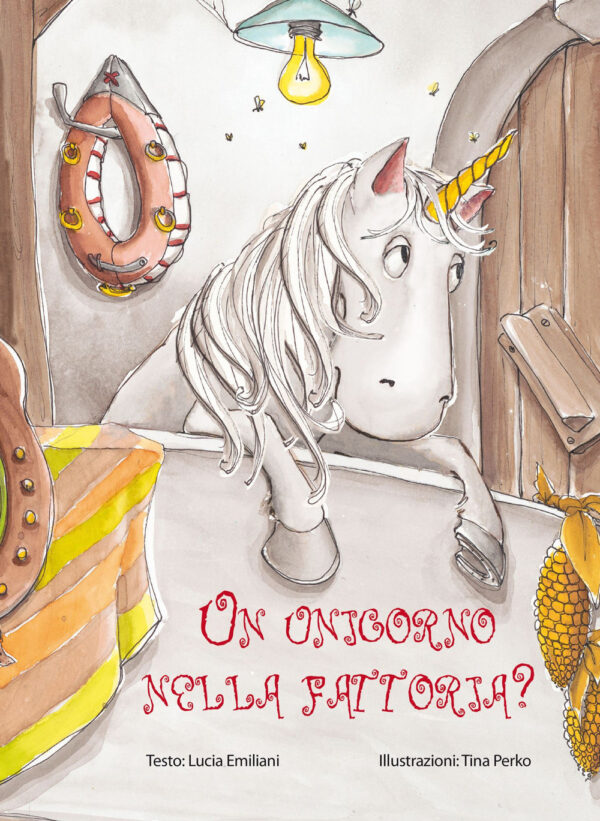 Libro unicorno nella fattoria? di Lucia Emiliani; Tina Perko - ean 9788899712105 - Picarona Italia